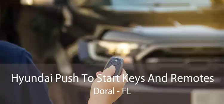 Hyundai Push To Start Keys And Remotes Doral - FL