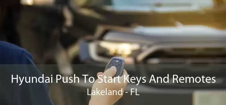 Hyundai Push To Start Keys And Remotes Lakeland - FL