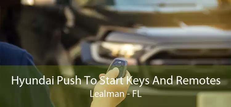 Hyundai Push To Start Keys And Remotes Lealman - FL