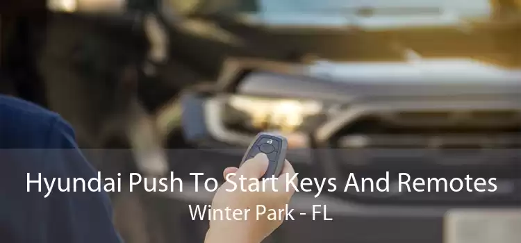 Hyundai Push To Start Keys And Remotes Winter Park - FL
