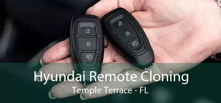 Hyundai Remote Cloning Temple Terrace - FL