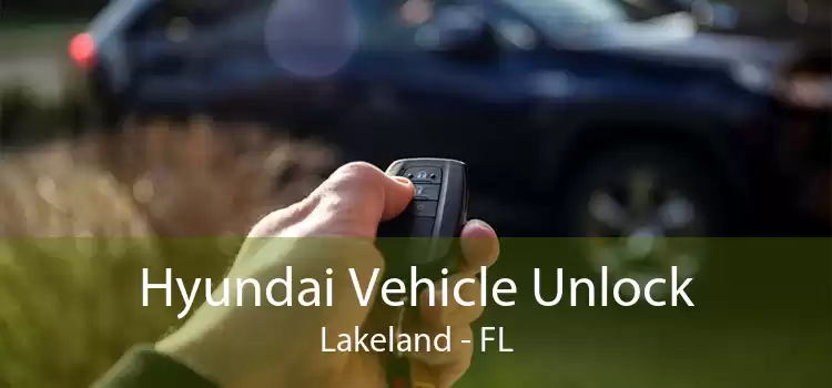 Hyundai Vehicle Unlock Lakeland - FL