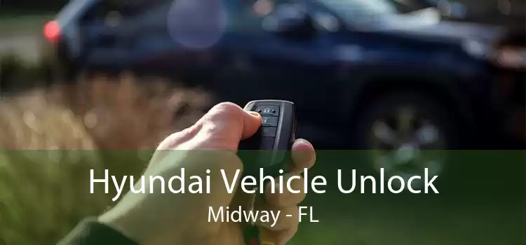 Hyundai Vehicle Unlock Midway - FL