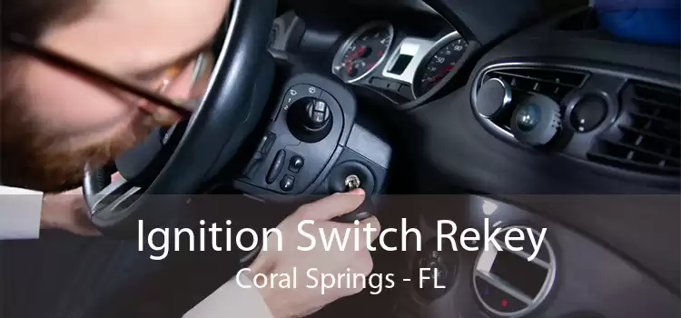 Ignition Switch Rekey Coral Springs - FL