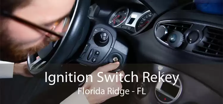 Ignition Switch Rekey Florida Ridge - FL