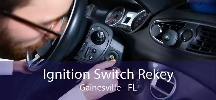 Ignition Switch Rekey Gainesville - FL