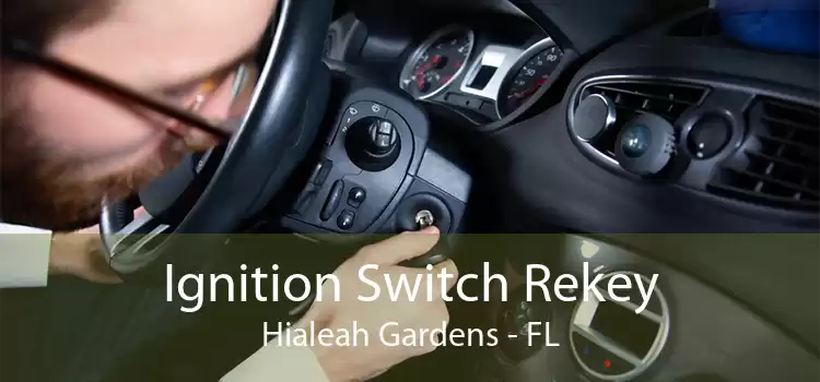 Ignition Switch Rekey Hialeah Gardens - FL