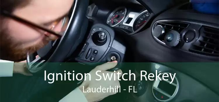 Ignition Switch Rekey Lauderhill - FL