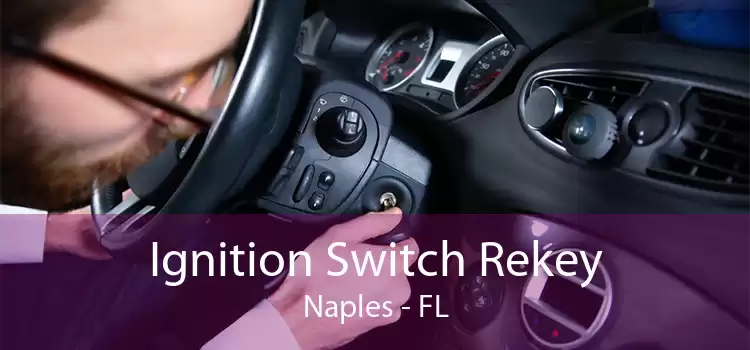 Ignition Switch Rekey Naples - FL