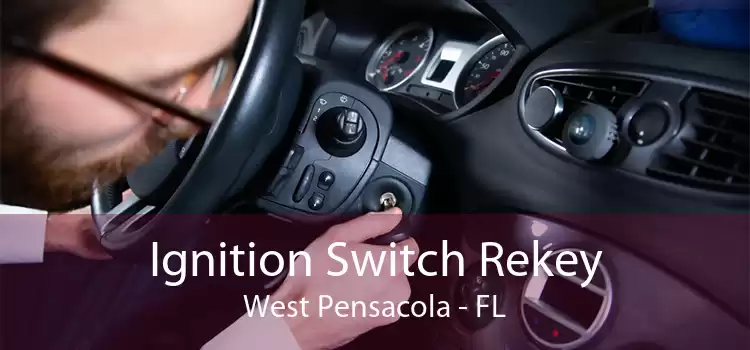 Ignition Switch Rekey West Pensacola - FL