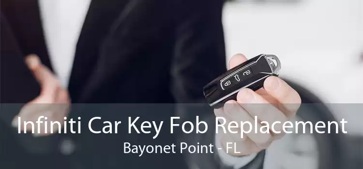 Infiniti Car Key Fob Replacement Bayonet Point - FL