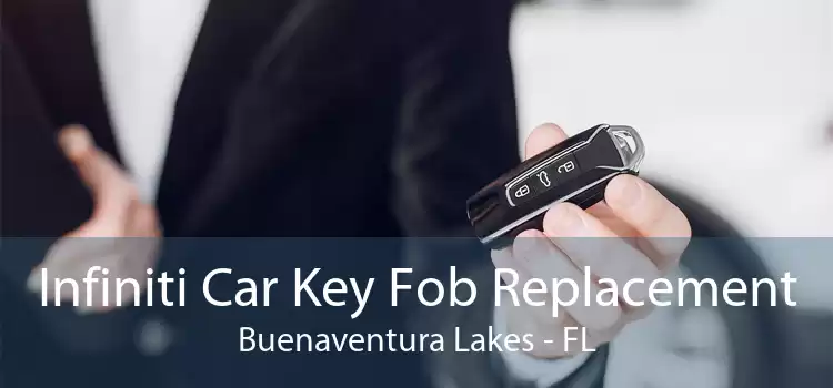Infiniti Car Key Fob Replacement Buenaventura Lakes - FL