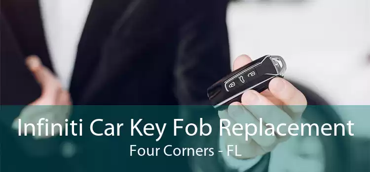 Infiniti Car Key Fob Replacement Four Corners - FL