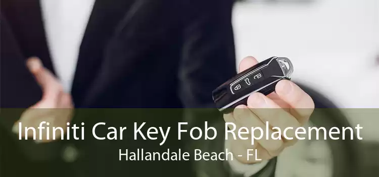 Infiniti Car Key Fob Replacement Hallandale Beach - FL