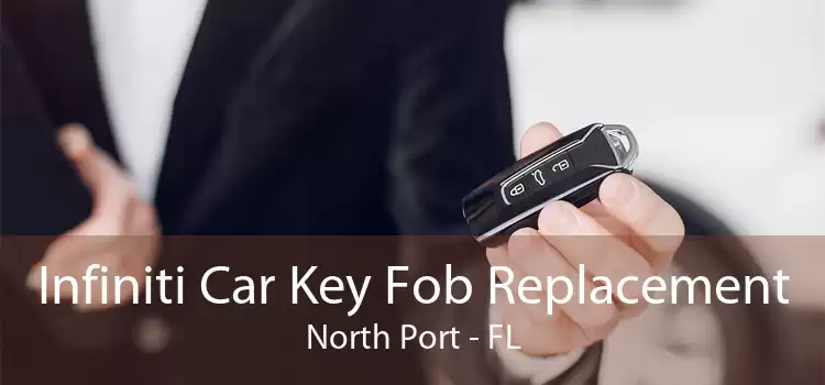 Infiniti Car Key Fob Replacement North Port - FL