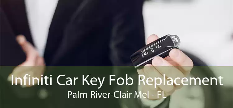 Infiniti Car Key Fob Replacement Palm River-Clair Mel - FL