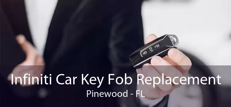 Infiniti Car Key Fob Replacement Pinewood - FL