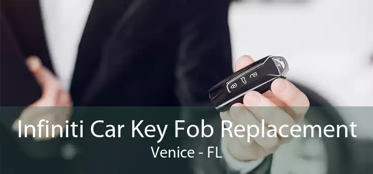 Infiniti Car Key Fob Replacement Venice - FL