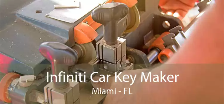 Infiniti Car Key Maker Miami - FL