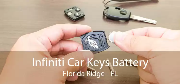 Infiniti Car Keys Battery Florida Ridge - FL