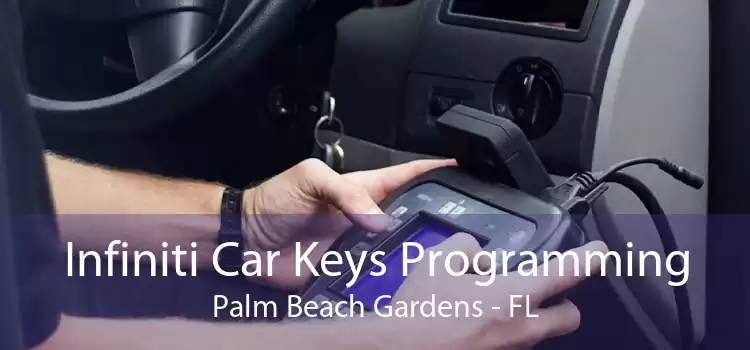 Infiniti Car Keys Programming Palm Beach Gardens - FL