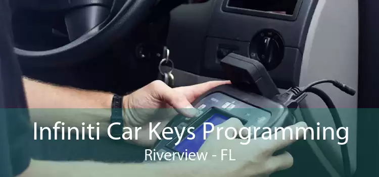 Infiniti Car Keys Programming Riverview - FL