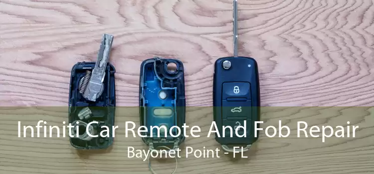 Infiniti Car Remote And Fob Repair Bayonet Point - FL