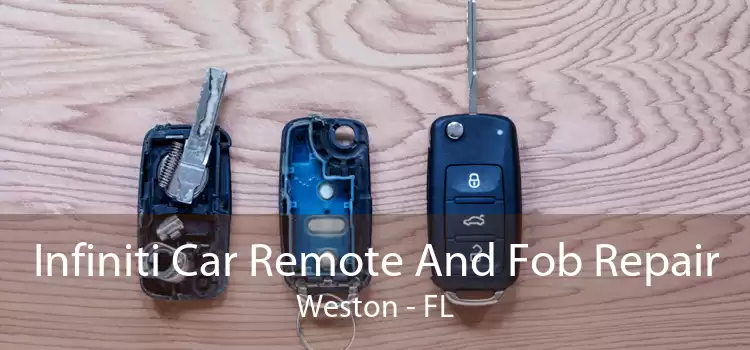 Infiniti Car Remote And Fob Repair Weston - FL