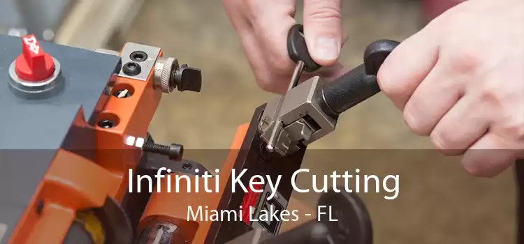 Infiniti Key Cutting Miami Lakes - FL