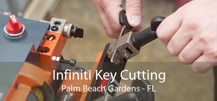 Infiniti Key Cutting Palm Beach Gardens - FL