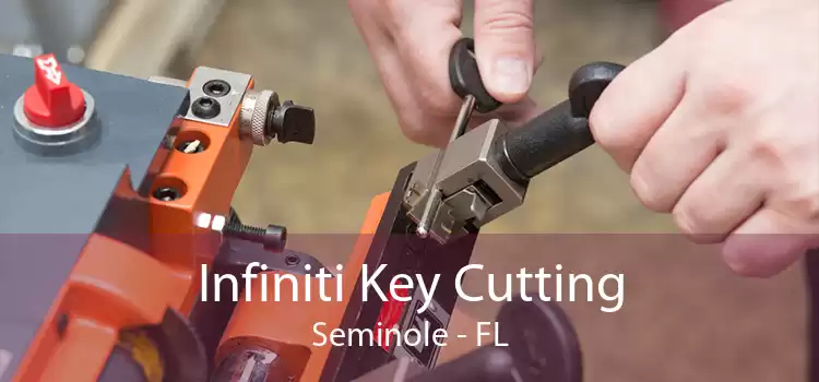 Infiniti Key Cutting Seminole - FL