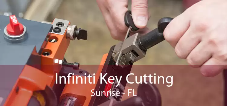 Infiniti Key Cutting Sunrise - FL
