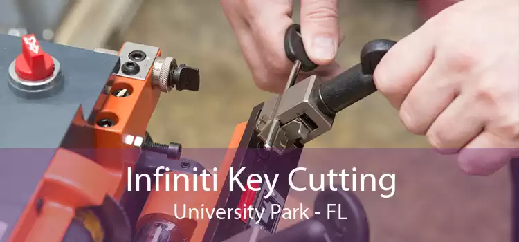 Infiniti Key Cutting University Park - FL