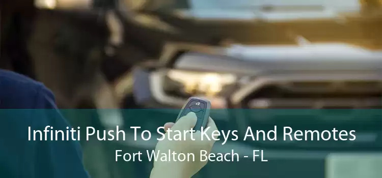 Infiniti Push To Start Keys And Remotes Fort Walton Beach - FL