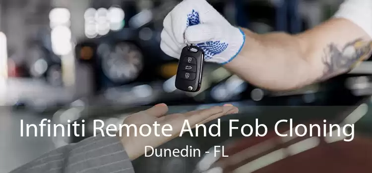 Infiniti Remote And Fob Cloning Dunedin - FL