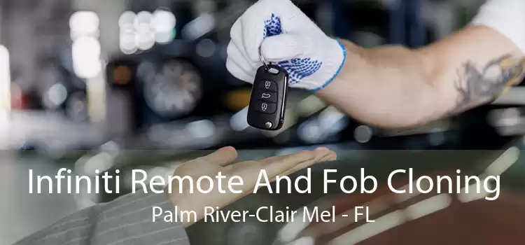 Infiniti Remote And Fob Cloning Palm River-Clair Mel - FL
