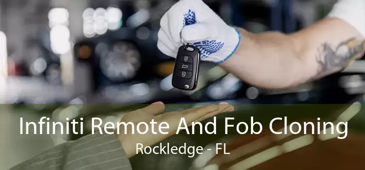 Infiniti Remote And Fob Cloning Rockledge - FL
