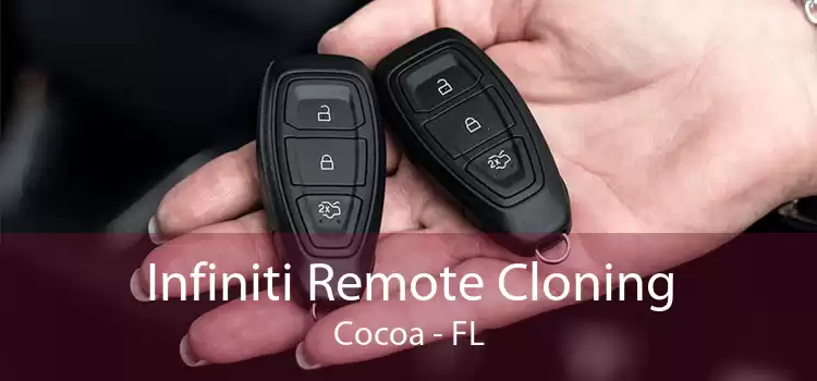 Infiniti Remote Cloning Cocoa - FL