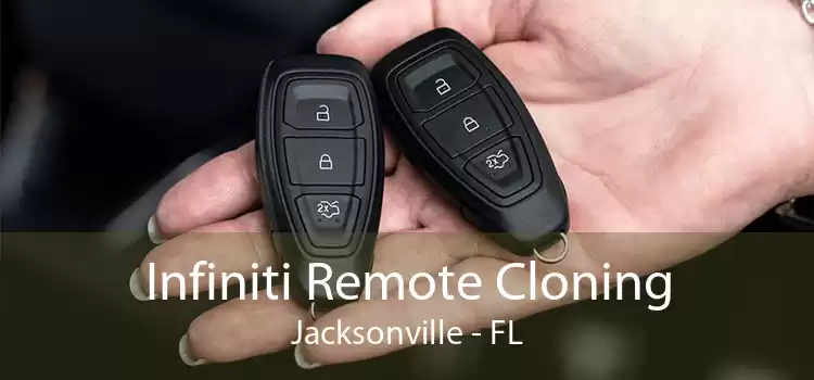 Infiniti Remote Cloning Jacksonville - FL