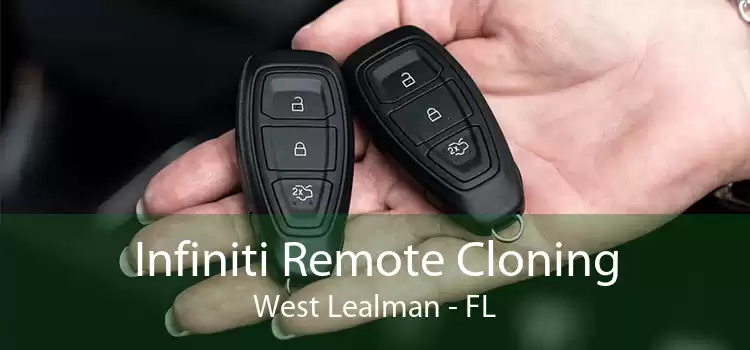 Infiniti Remote Cloning West Lealman - FL