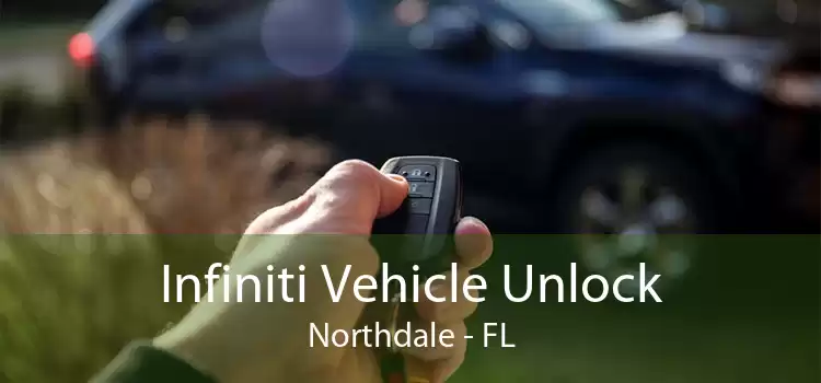 Infiniti Vehicle Unlock Northdale - FL