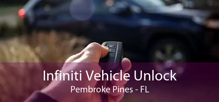 Infiniti Vehicle Unlock Pembroke Pines - FL