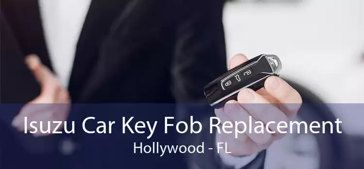 Isuzu Car Key Fob Replacement Hollywood - FL