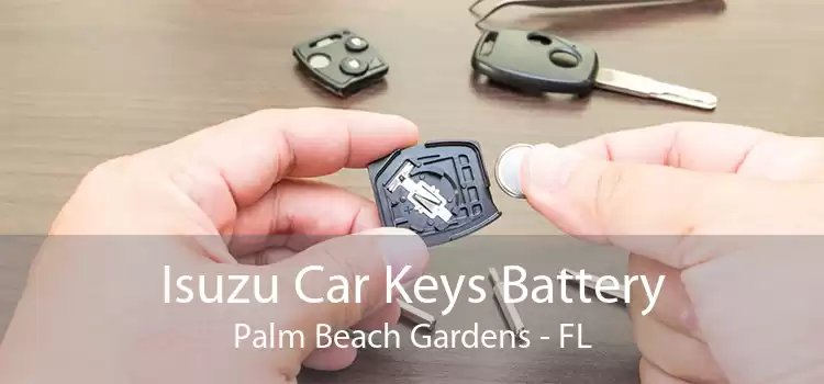 Isuzu Car Keys Battery Palm Beach Gardens - FL