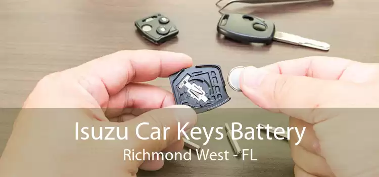 Isuzu Car Keys Battery Richmond West - FL