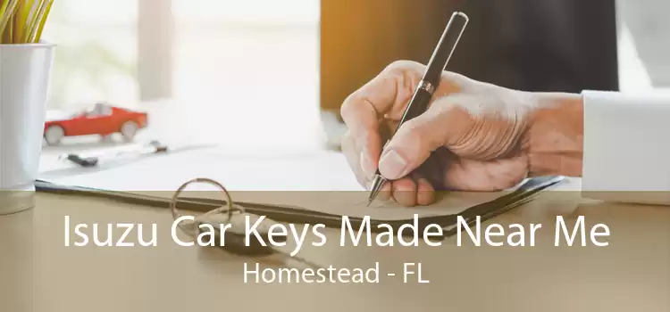 Isuzu Car Keys Made Near Me Homestead - FL