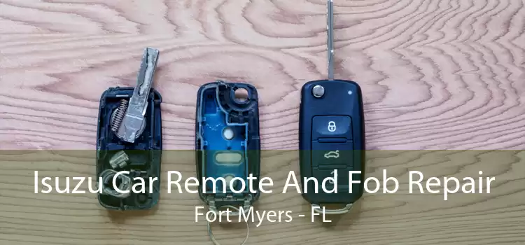Isuzu Car Remote And Fob Repair Fort Myers - FL