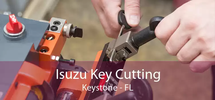 Isuzu Key Cutting Keystone - FL