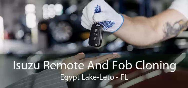 Isuzu Remote And Fob Cloning Egypt Lake-Leto - FL