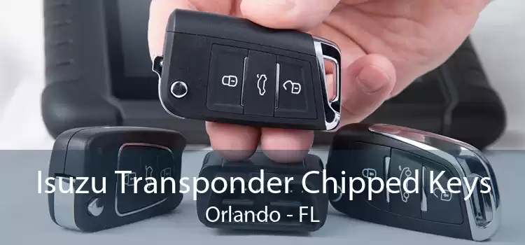 Isuzu Transponder Chipped Keys Orlando - FL